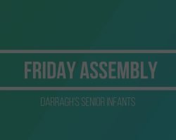 2021 05 28 Darragh Senior Infants Friday Assembly.mp4