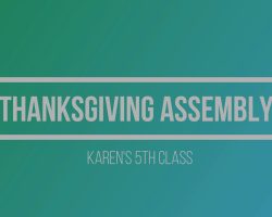 2020 11 27  Karen 5th Thanksgiving Assembly.mp4