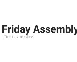 2022 02 18 Friday Assembly - Ciara 2nd.mp4